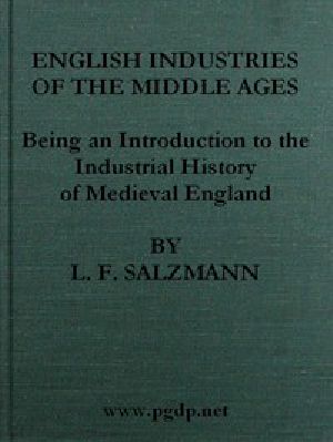 [Gutenberg 48588] • English Industries of the Middle Ages / Being an Introduction to the Industrial History of Medieval England